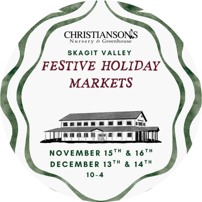 Christianson's Nursery & Greenhouse Skagit Valley Festive Holiday Markets event